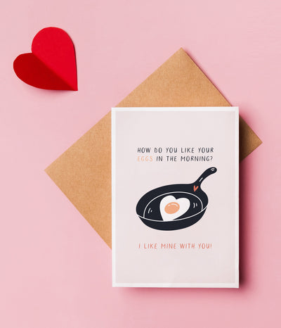 'How Do You Like Your Eggs In The Morning?' Valentine's Card