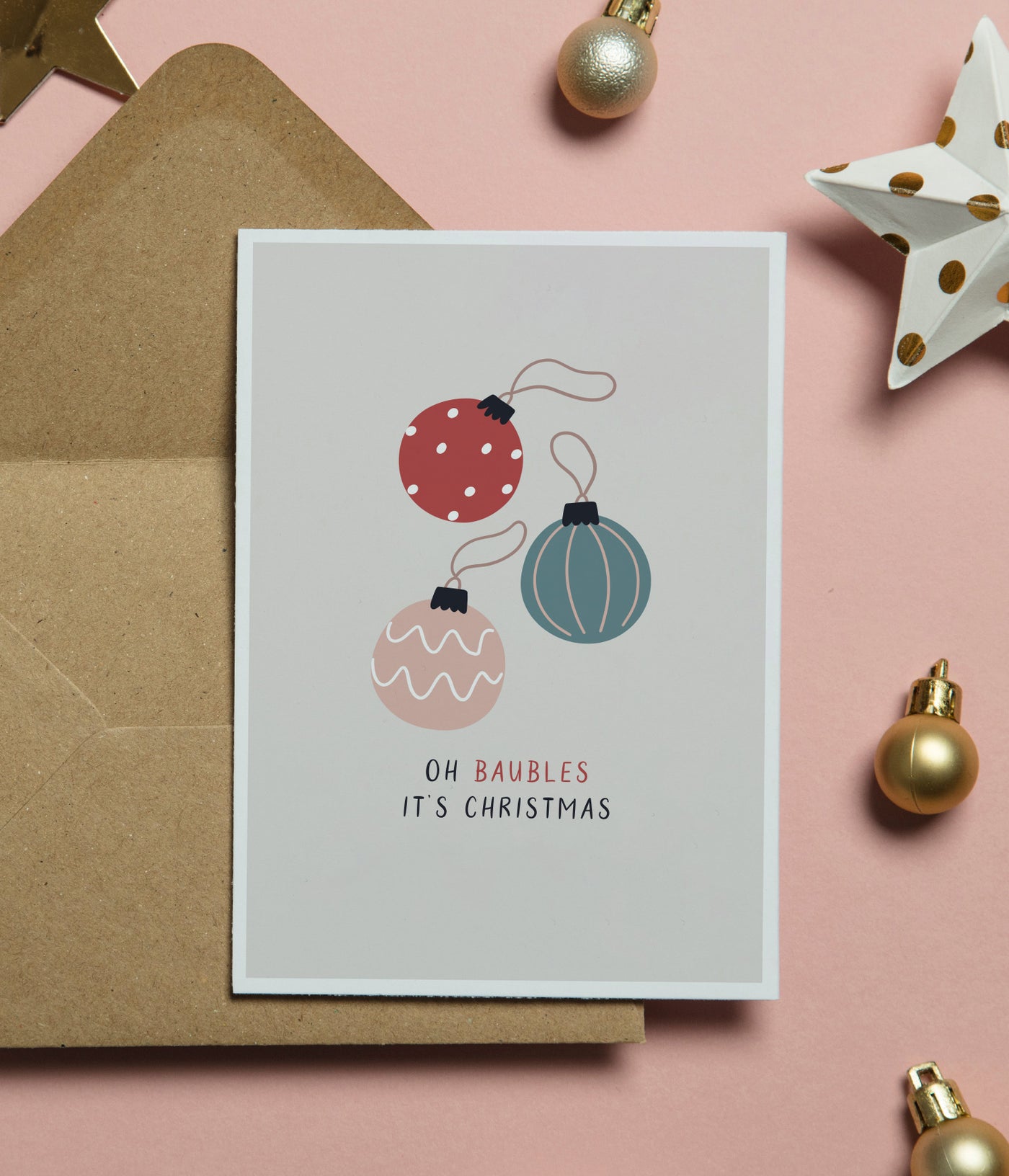'Oh Baubles it's Christmas' Christmas Card
