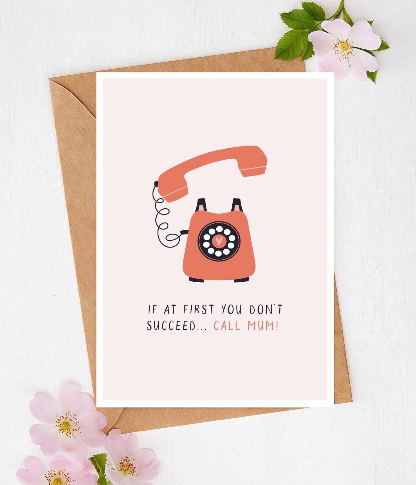 'If At First You Don't Succeed, Call Mum' Mother's Day Card