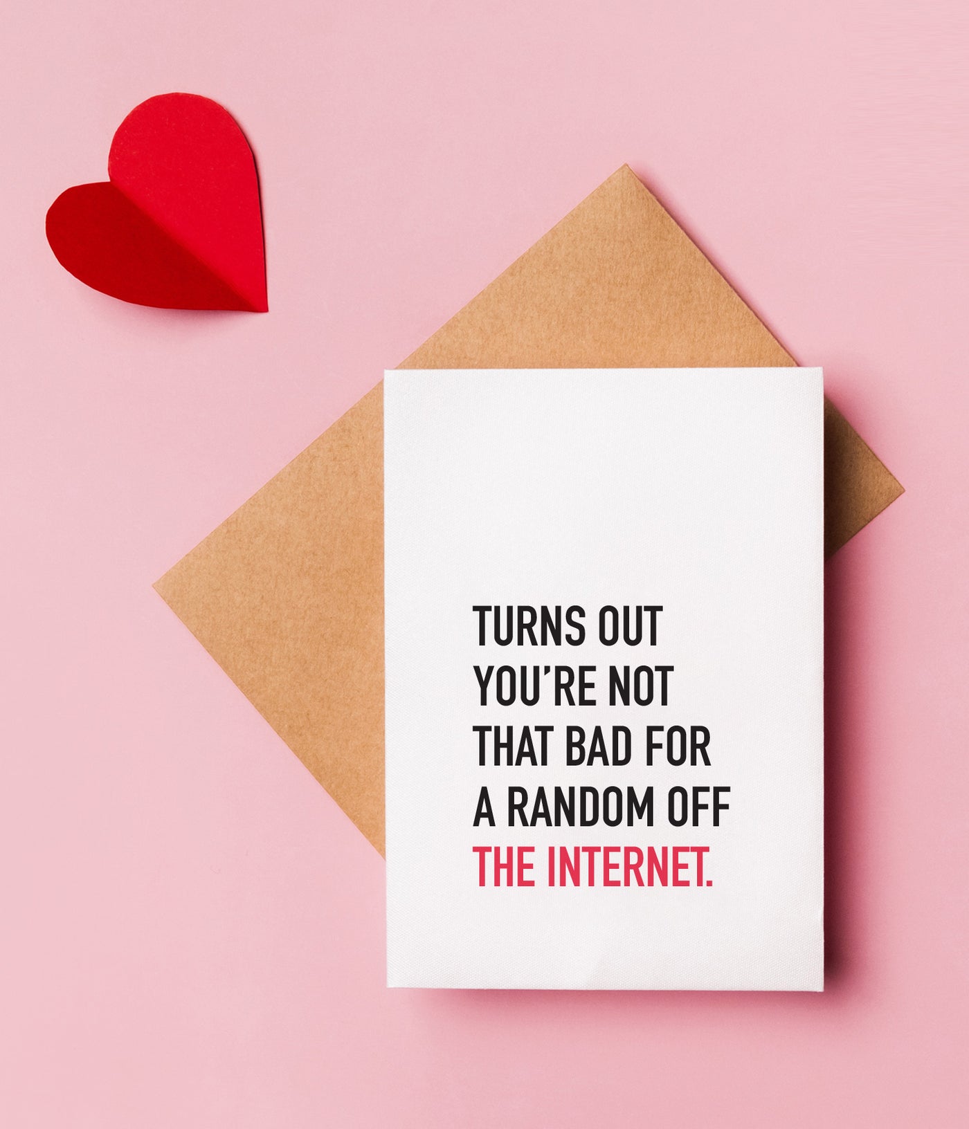 'Turns Out You're Not That Bad' Valentine's Card