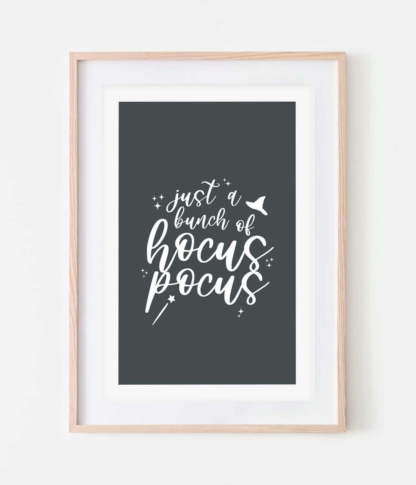 'Just a Bunch of Hocus Pocus' Print