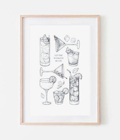 'Let The Weekend Be Gin' Print