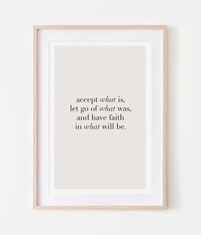'Accept What Is' Print