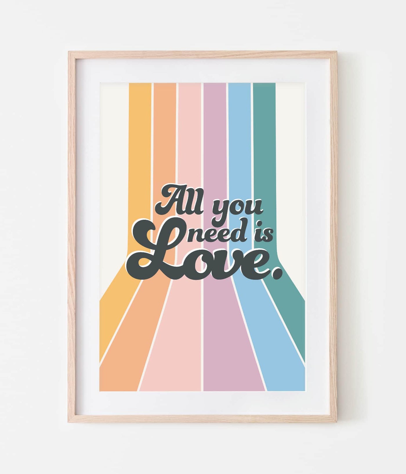 'All You Need Is Love' Print