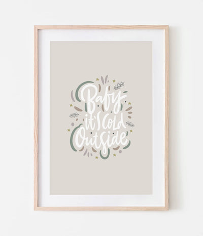 'Baby It's Cold Outside' Print