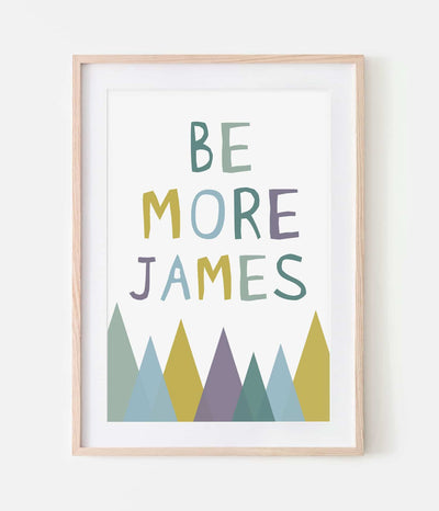 'Be More' Print