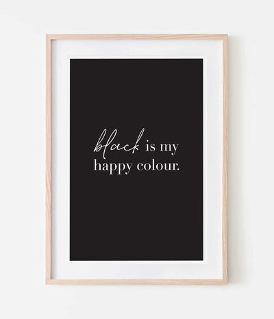 'Black is My Happy Colour' Print