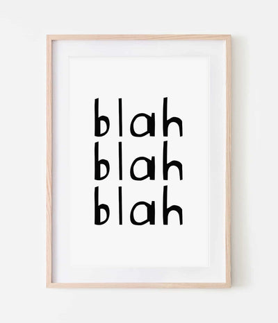 'Blah, Blah, Blah' Print