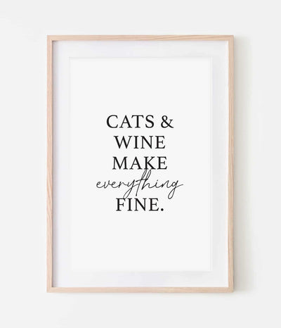 'Cats & Wine Make Everything Fine' Print