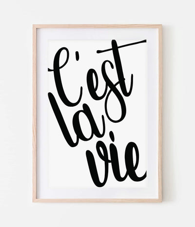 'C'est la Vie' Print