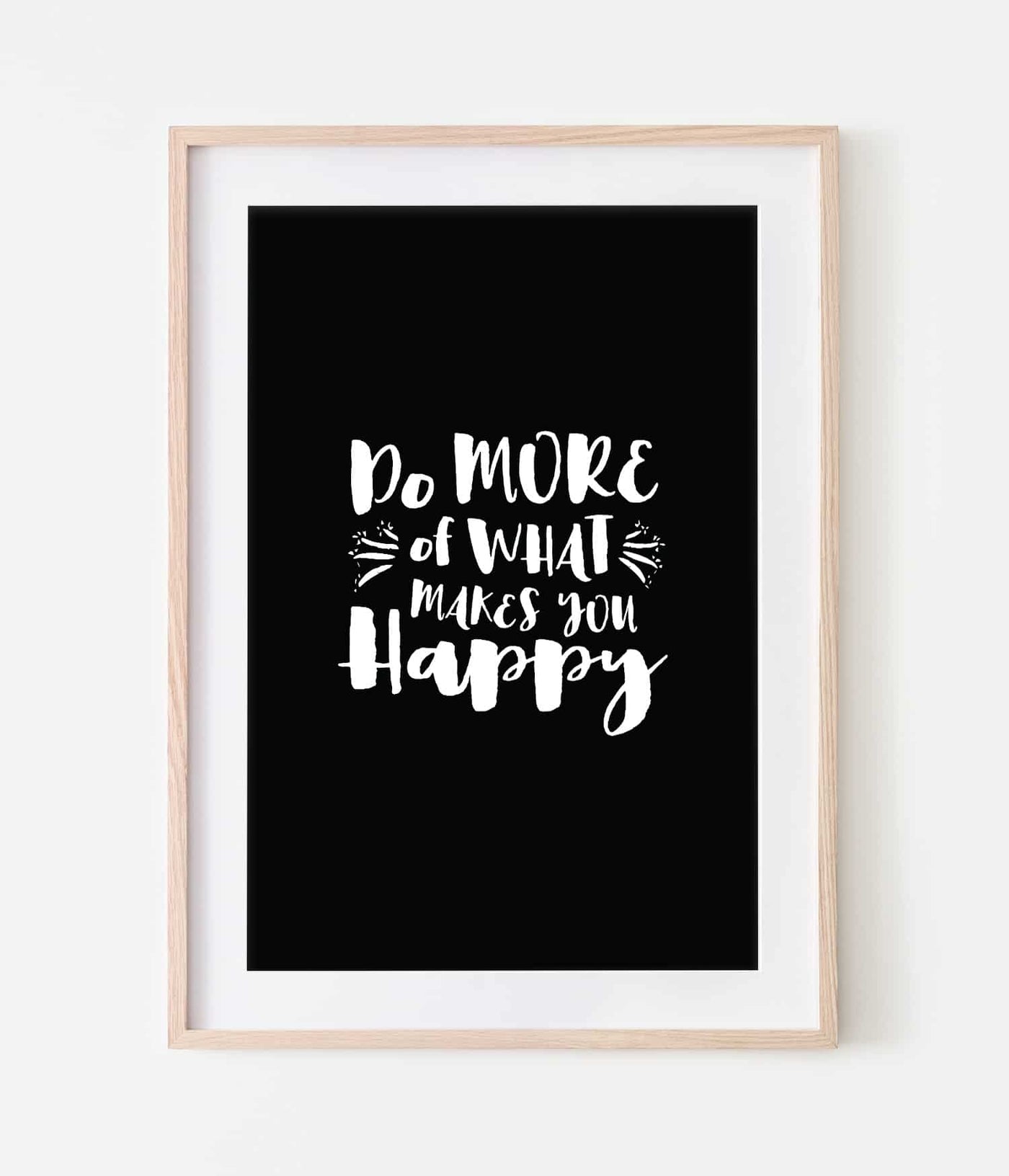 'Do More of What Makes You Happy' Print