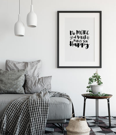 'Do More of What Makes You Happy' Print