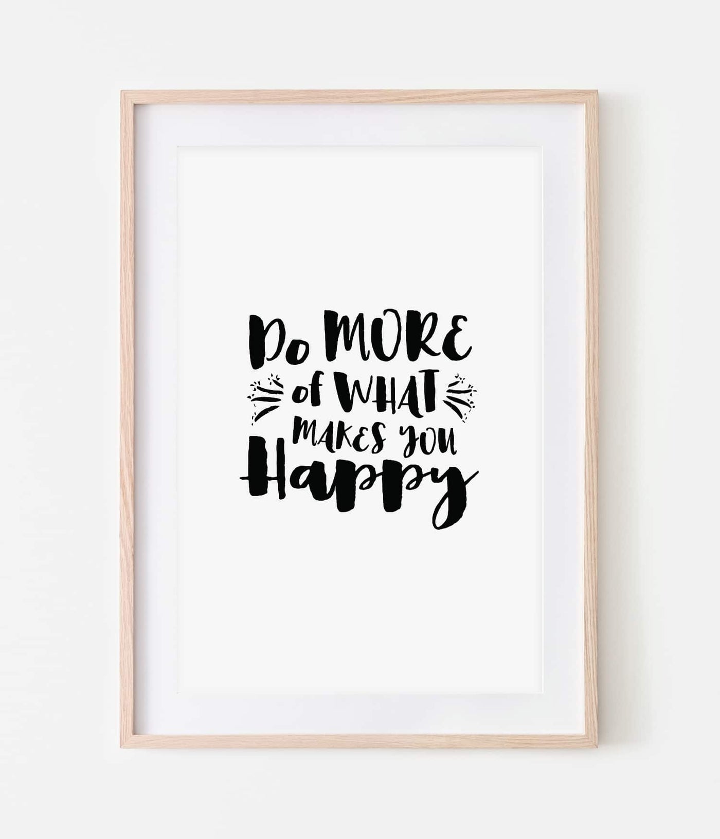 'Do More of What Makes You Happy' Print