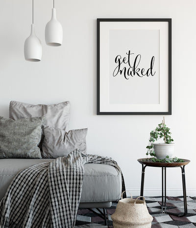 'Get Naked' Print