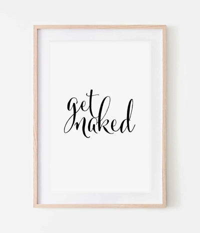 'Get Naked' Print