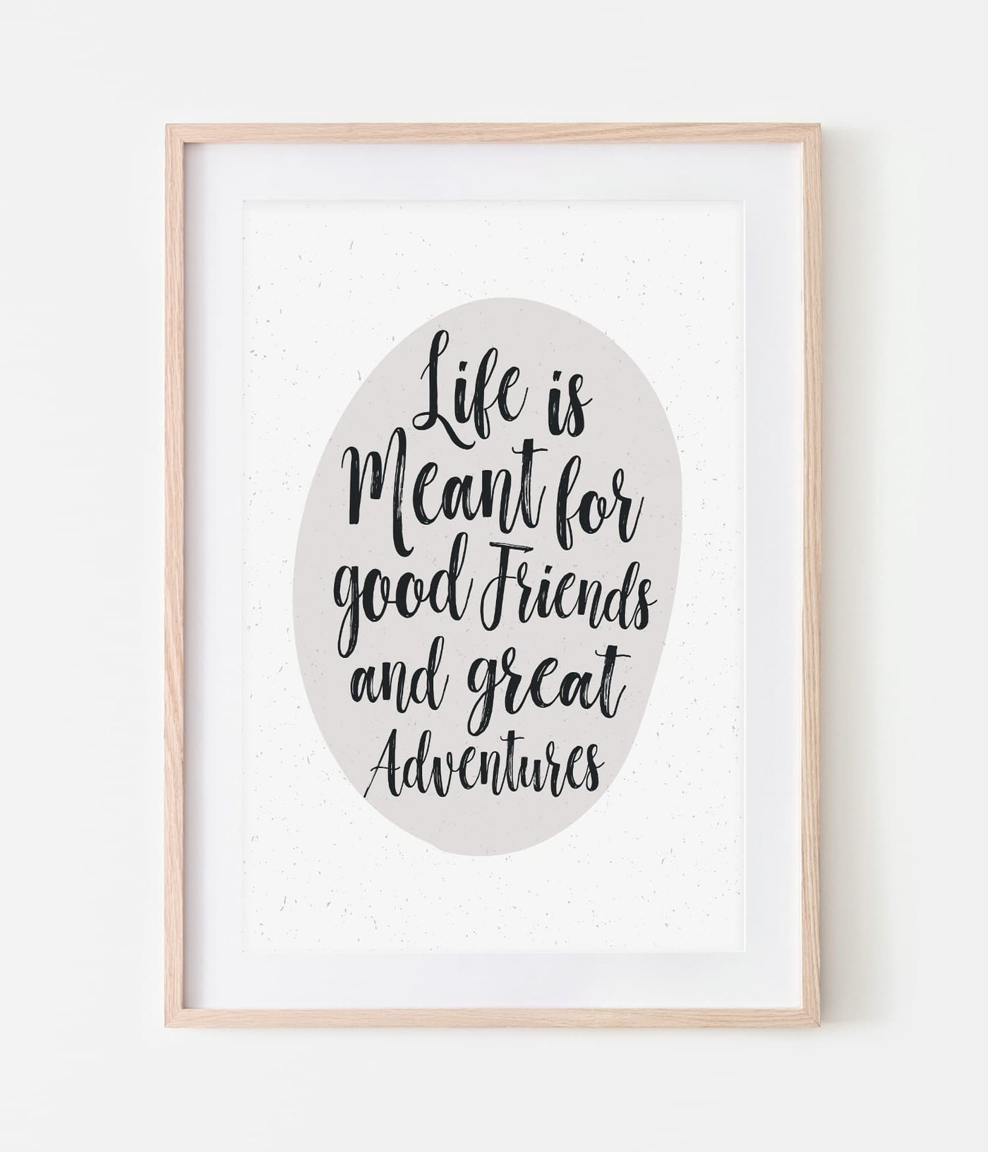 'Good Friends and Great Adventures' Print