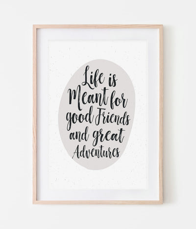 'Good Friends and Great Adventures' Print