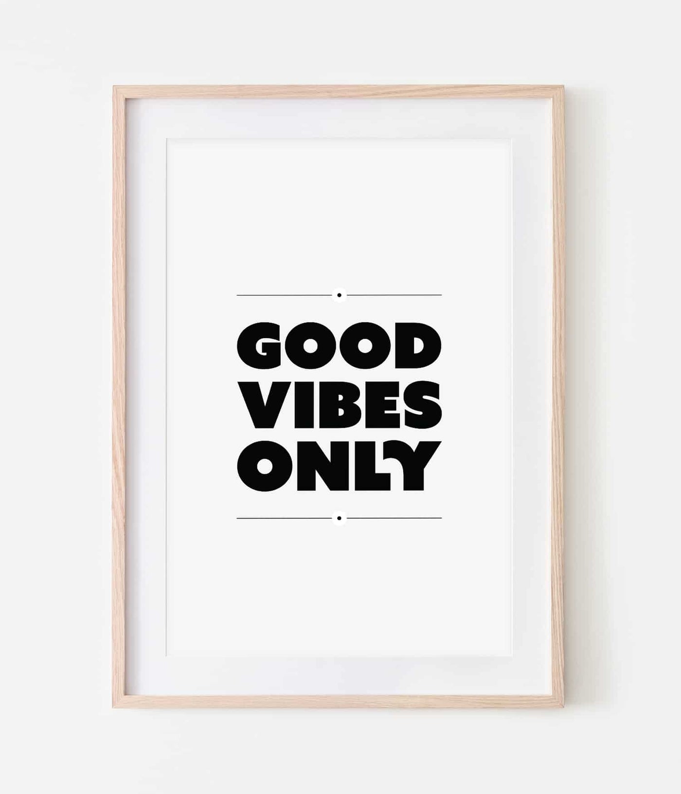 'Good Vibes Only' Print