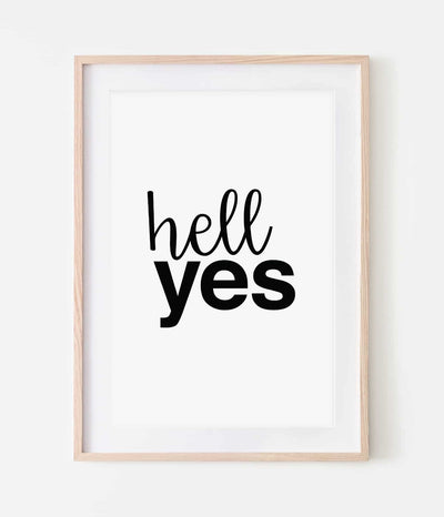 'Hell Yes' Print