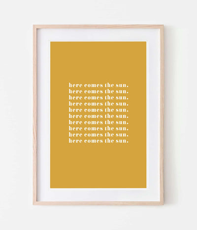 'Here comes the Sun' Print