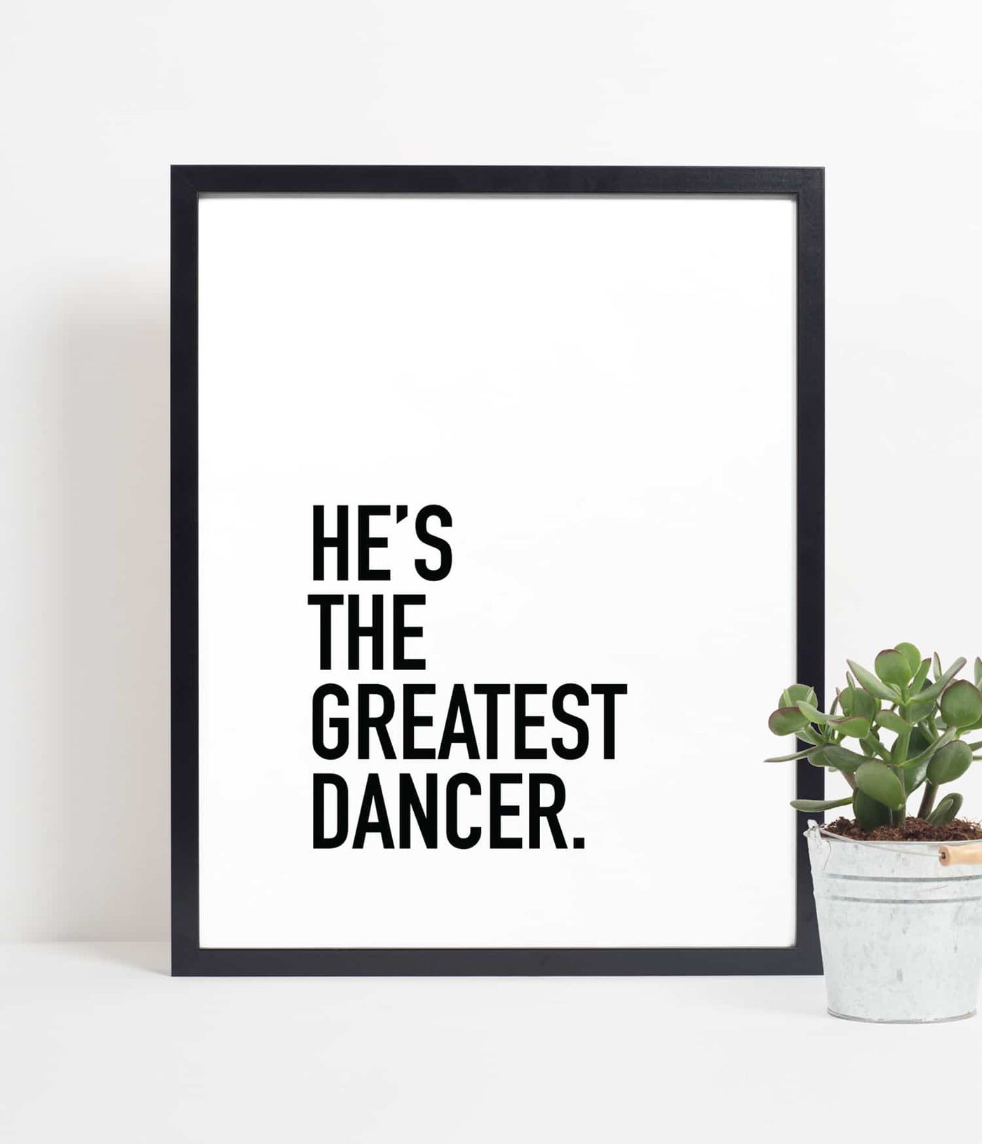 'He's the Greatest Dancer' Print