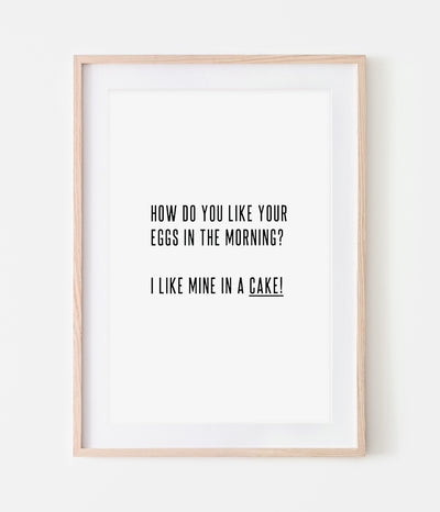 'How do you like your eggs in the morning?' Print