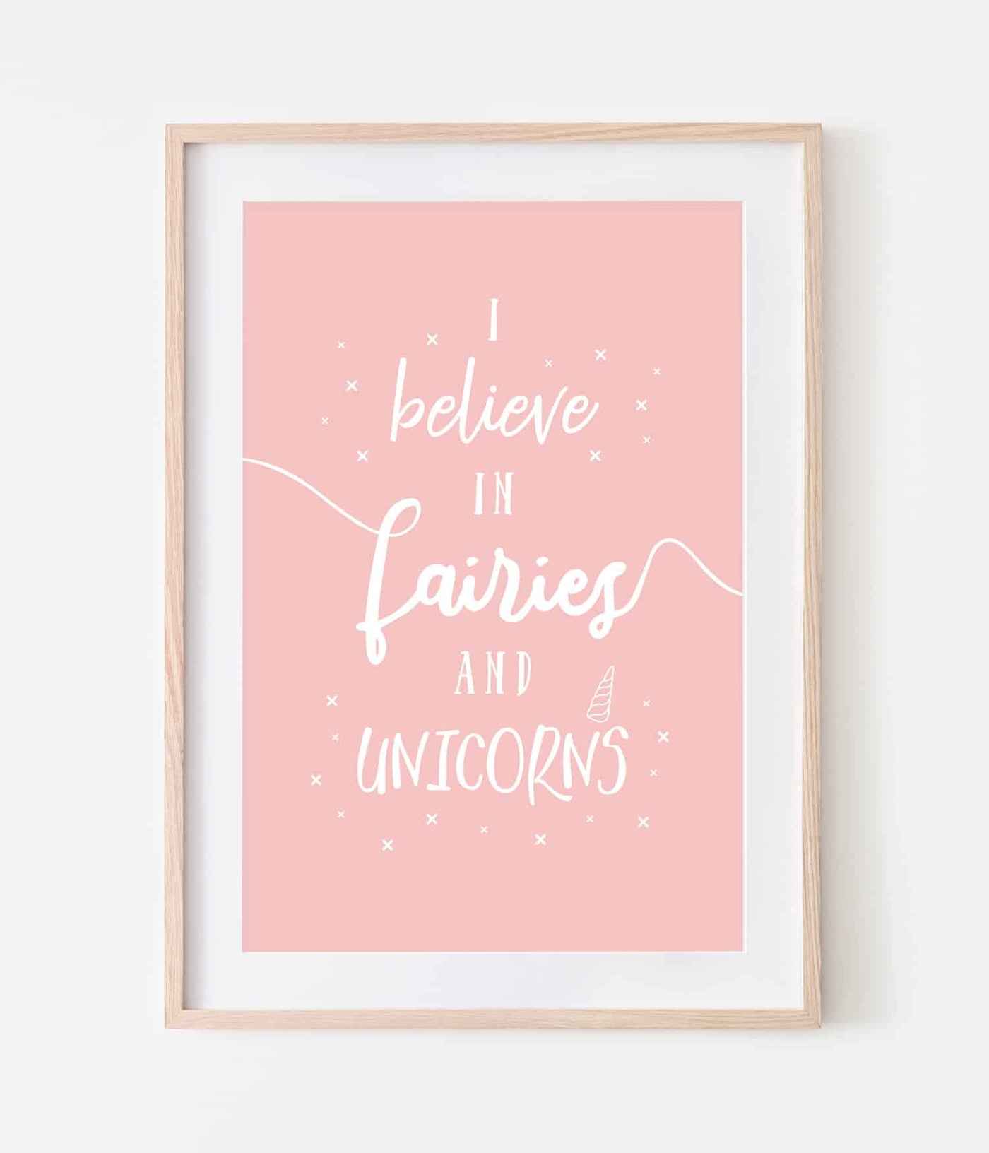 'I Believe in Fairies and Unicorns' Print