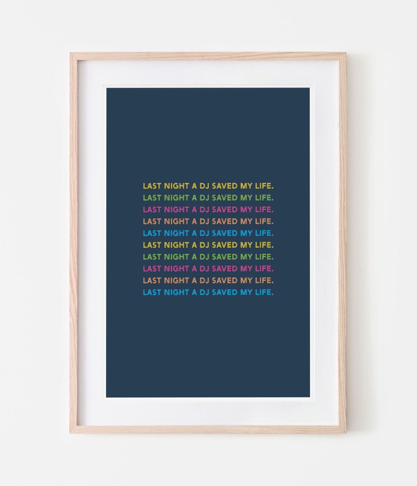 'Last night a DJ saved my life' Print