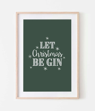 'Let Christmas Be Gin' Christmas Print