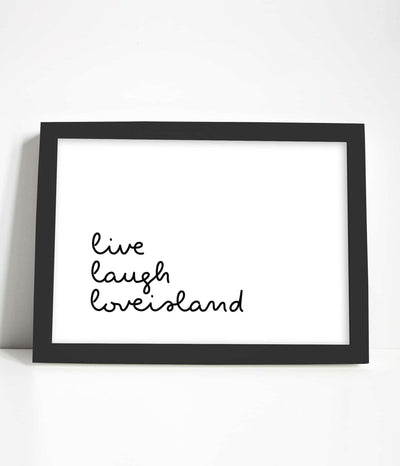 'Live, Laugh, Loveisland' Print