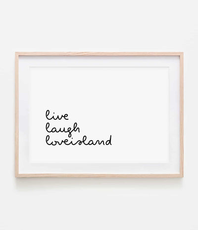 'Live, Laugh, Loveisland' Print
