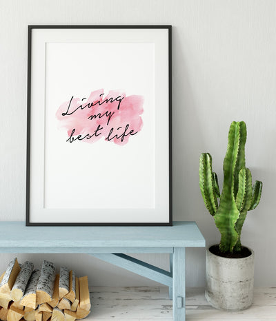 'Living my Best Life' Print