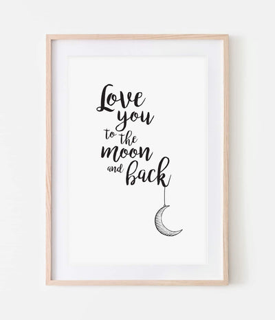 'Love you to the Moon and Back' Print