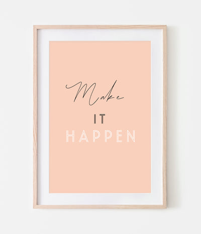 'Make it Happen' Print