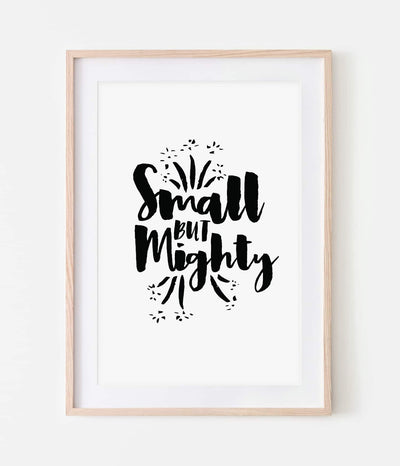 'Small But Mighty' Print
