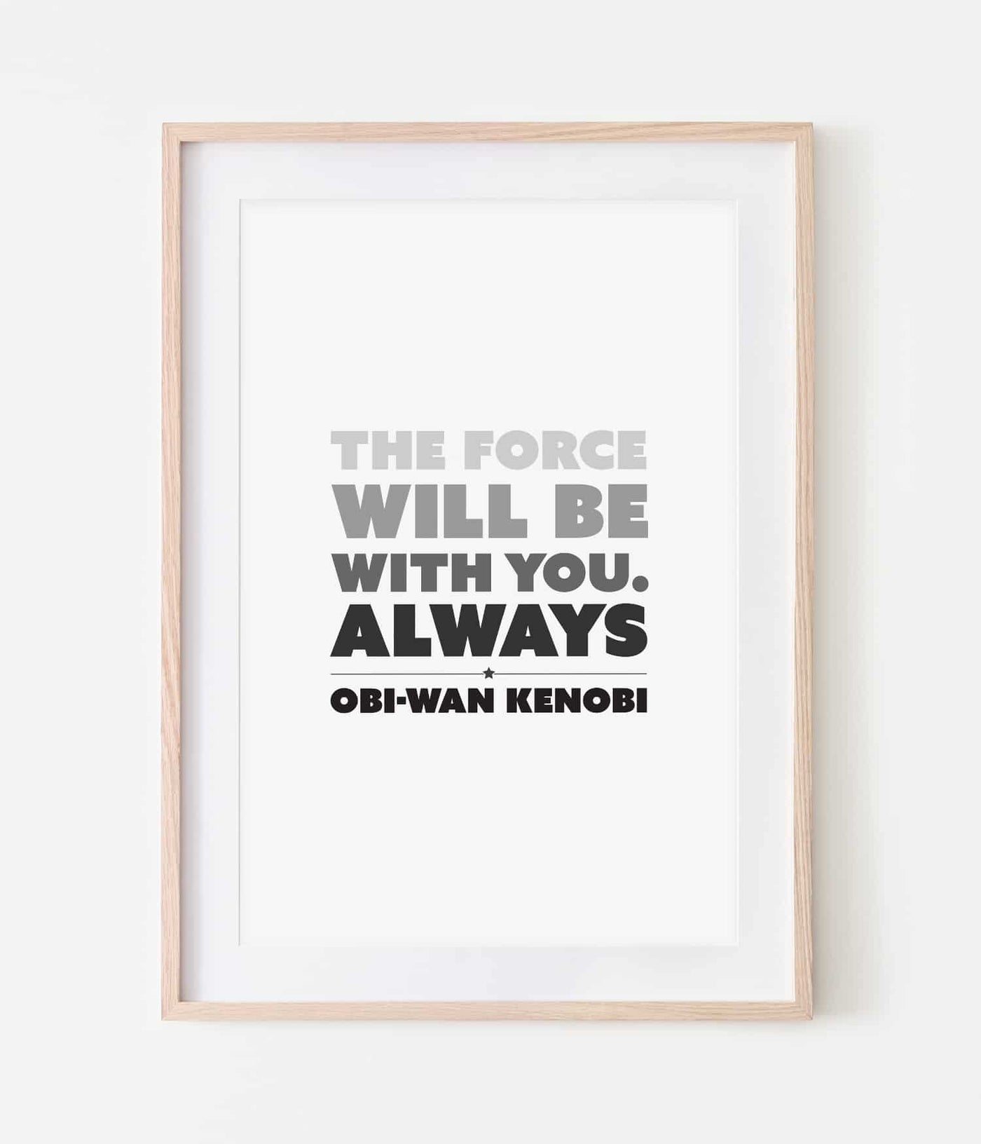 'The Force Will Be With You' Star Wars Print