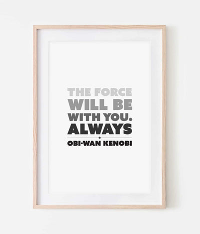 'The Force Will Be With You' Star Wars Print