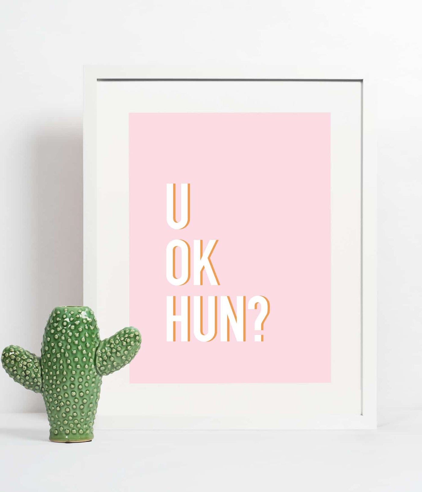 'U ok hun?' Print