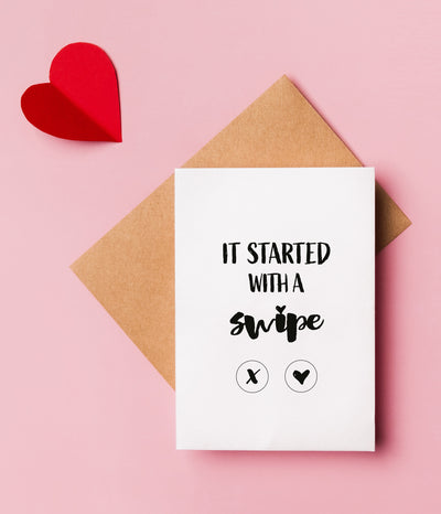 'It Started With A Swipe' Valentine's Card