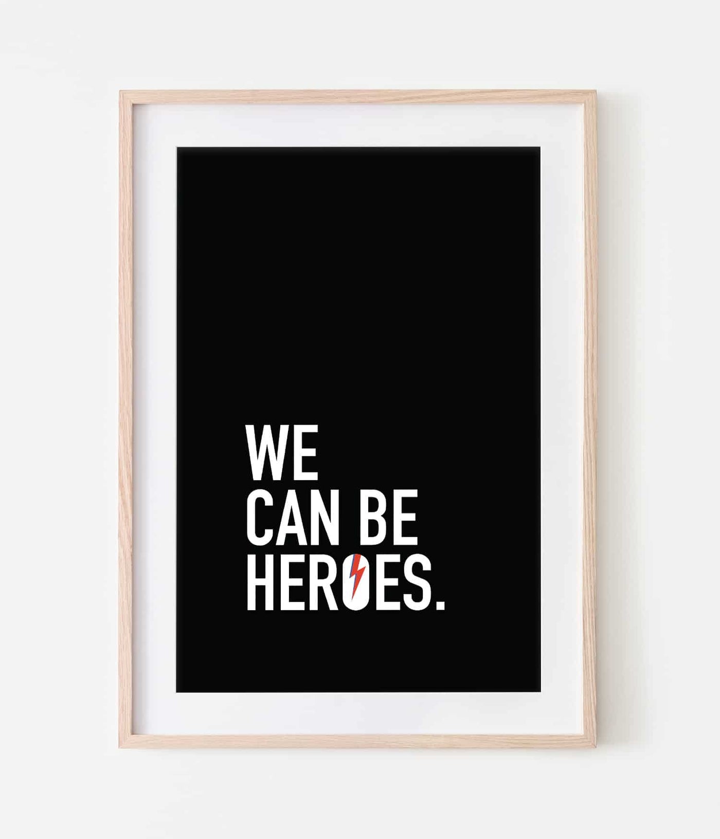 'We Can Be Heroes' Print