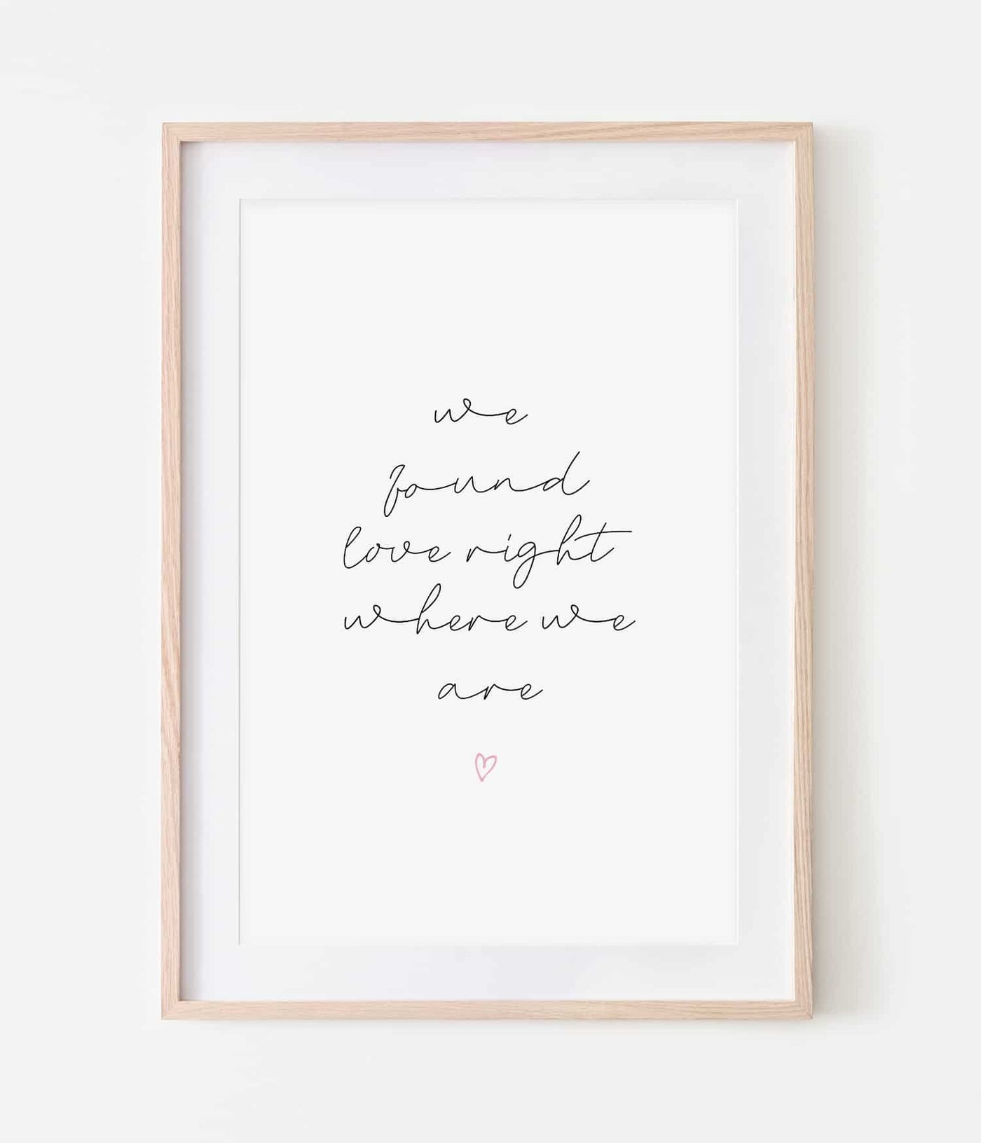 'We Found Love' Print