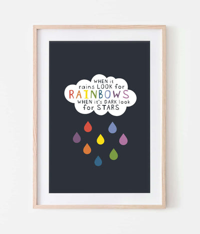 'When It Rains Look For Rainbows' Print