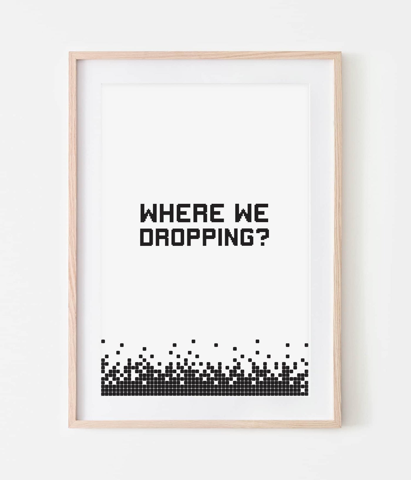 'Where We Dropping' Gaming Print