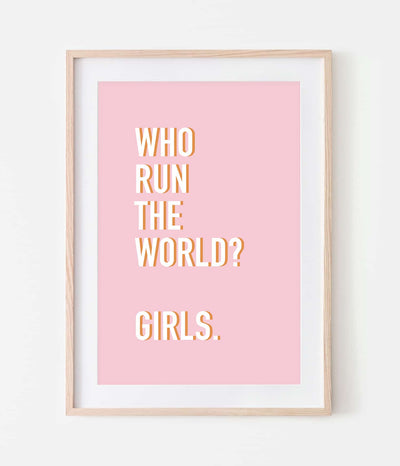 'Who Run The World? Girls' Print