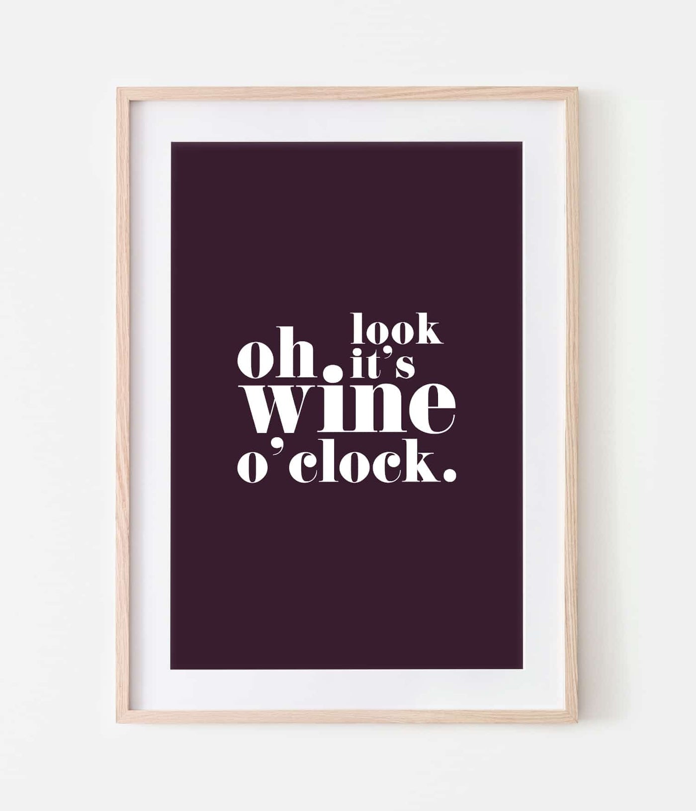 'Oh Look It's Wine O'clock' Print