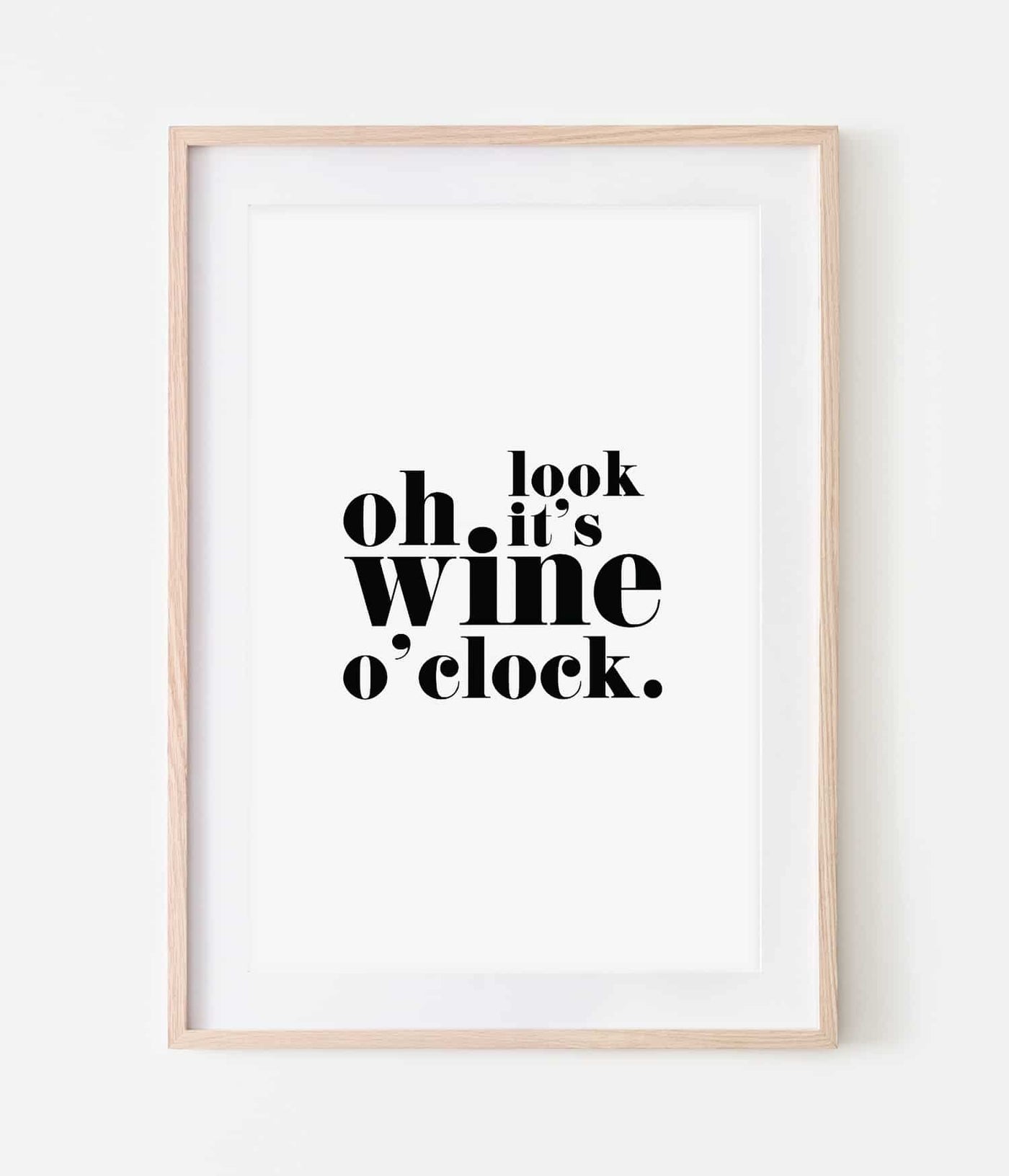 'Oh Look It's Wine O'clock' Print