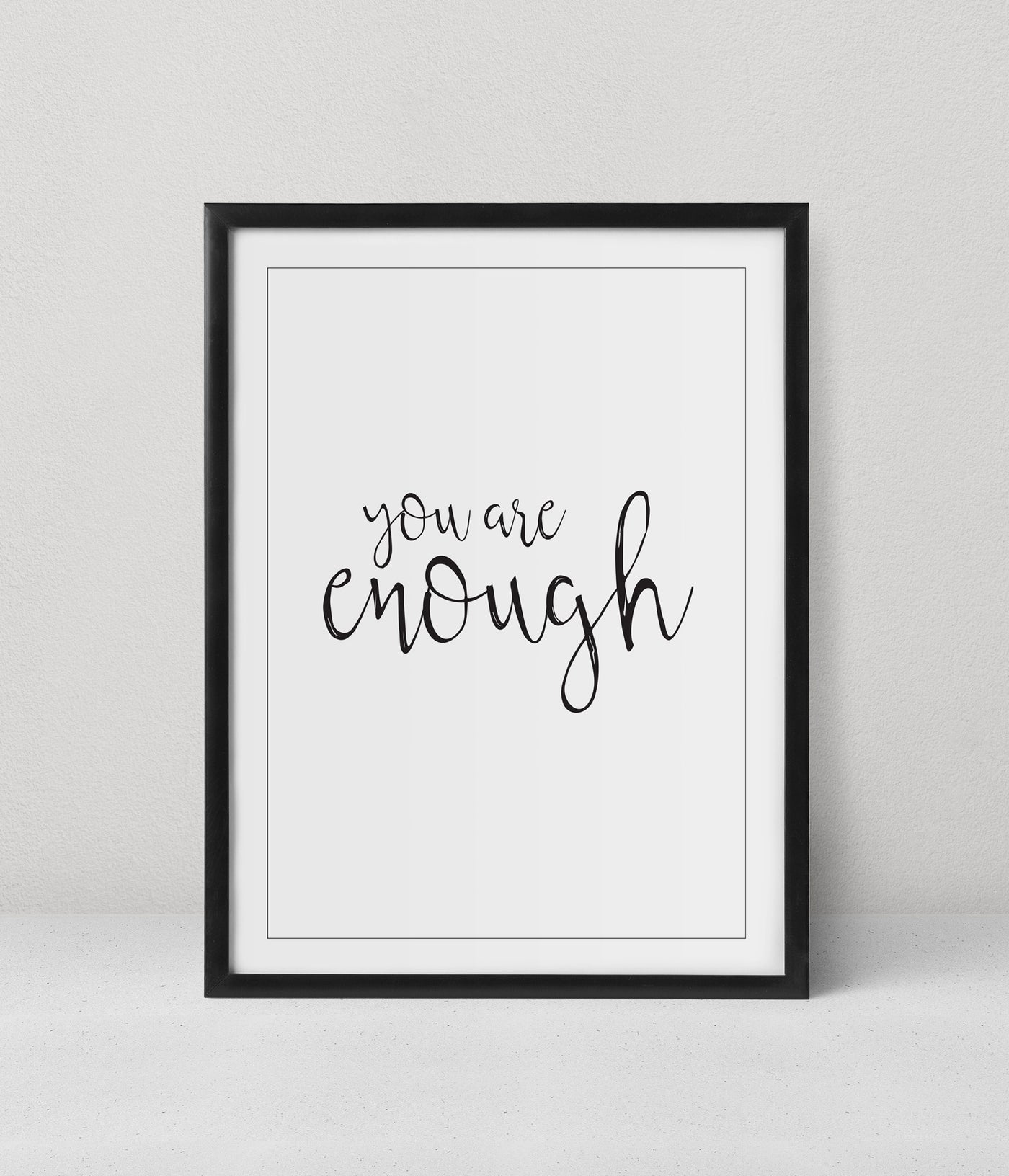 'You are enough' Print