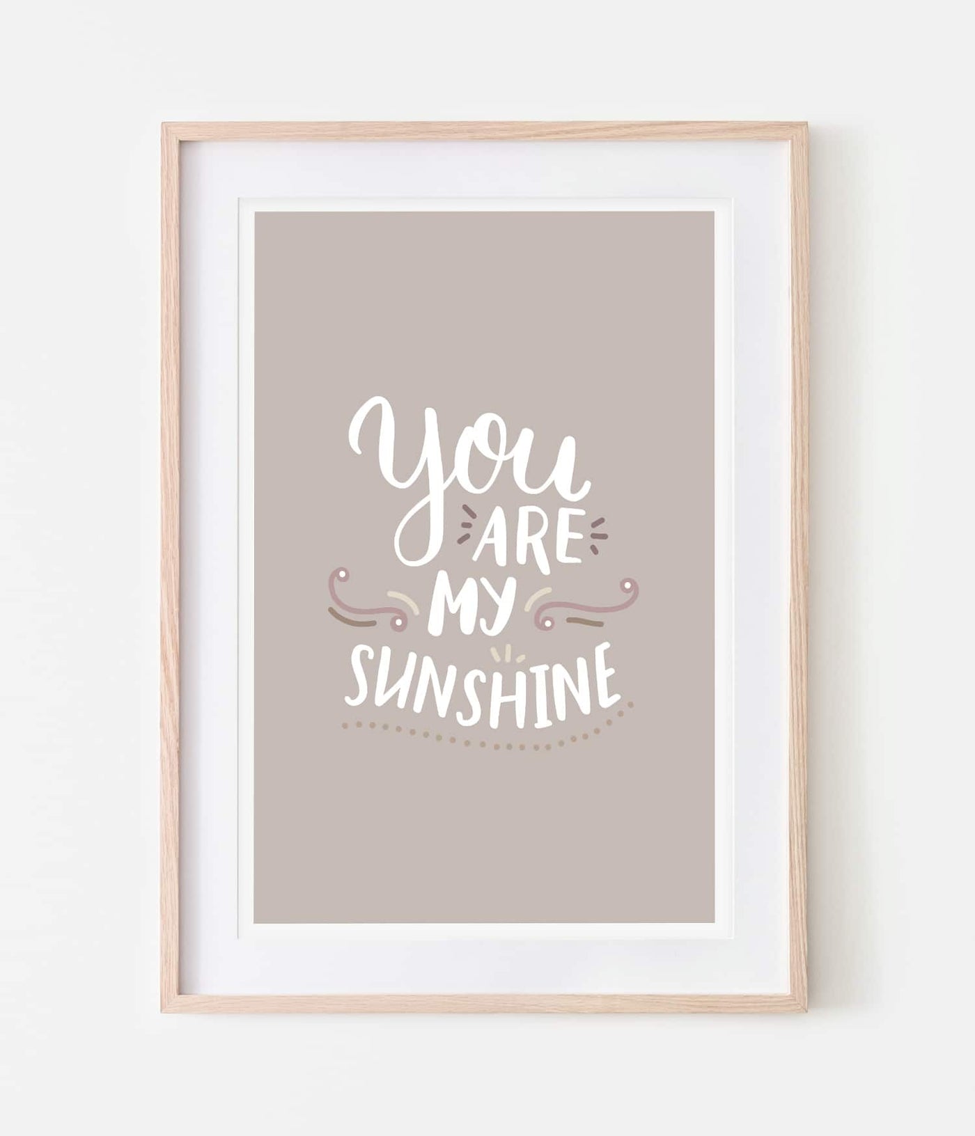 'You are my sunshine' Print