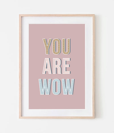'You Are Wow' Print
