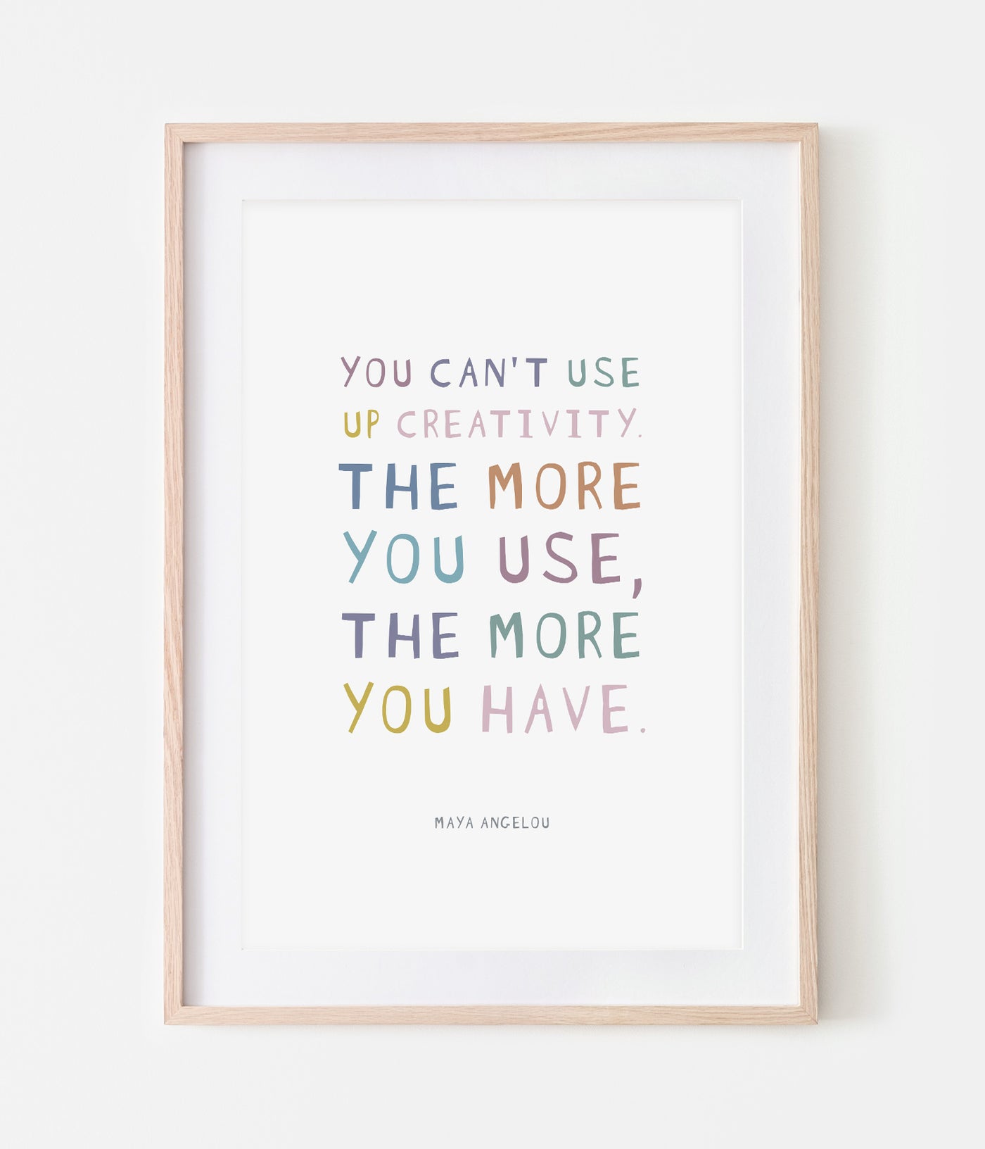 'You Can't Use Up Creativity' Print